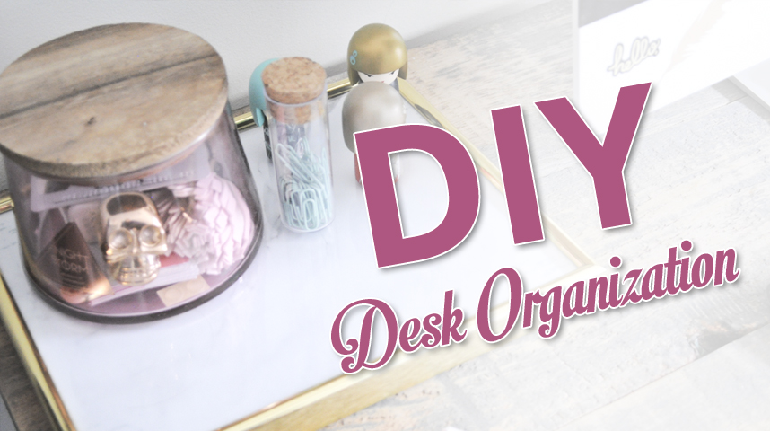 DIY desk organization – with Dollar Store items